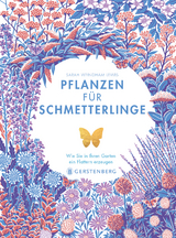 Pflanzen f&uuml;r Schmetterlinge - Jane Moore
