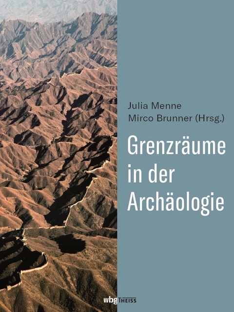 Grenzr&auml;ume in der Arch&auml;ologie - 