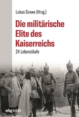 Die militärische Elite des Kaiserreichs - 