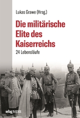 Die milit&auml;rische Elite des Kaiserreichs - 