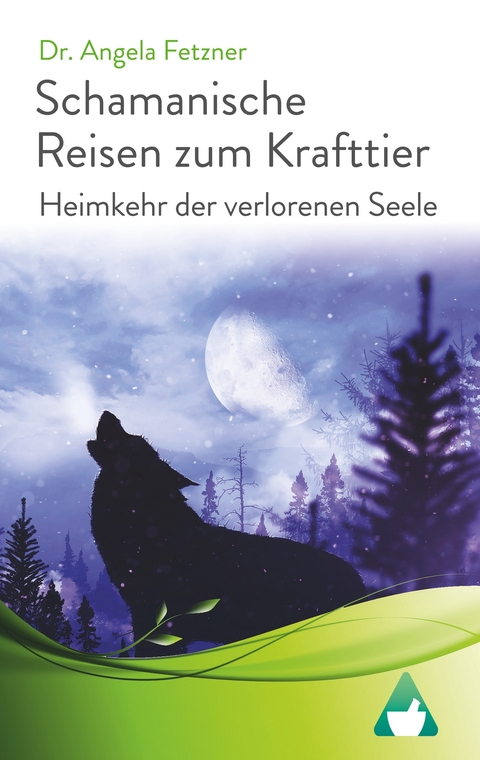 Schamanische Reisen zum Krafttier - Dr. Angela Fetzner