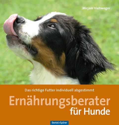 Ern&auml;hrungsberater f&uuml;r Hunde - Mirjam Viehweger
