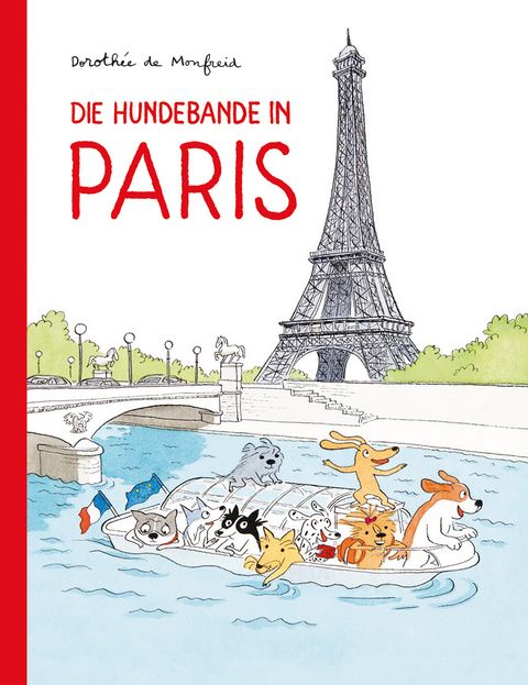 Die Hundebande in Paris - Doroth&eacute;e de Monfreid
