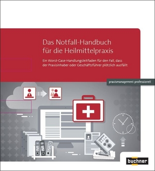 Das Notfall-Handbuch für die Heilmittelpraxis