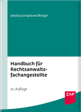 Handbuch für Rechtsanwaltsfachangestellte - Jakoby, Markus Dr.; Jungbauer, Sabine; Boiger, Wolfgang