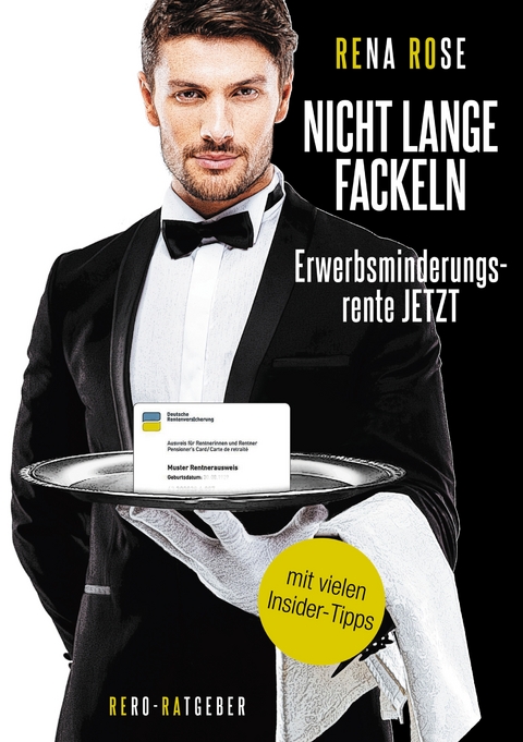Nicht lange fackeln Erwerbsminderungsrente Jetzt - Rena Rose