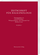 Zeitschrift f&uuml;r Balkanologie 55 (2019) 1 - 