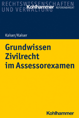 Grundwissen Zivilrecht im Assessorexamen - Helmut Kaiser, Christian Kaiser