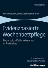 Evidenzbasierte Wochenbettpflege - Büthe, Kirstin; Schwenger-Fink, Cornelia
