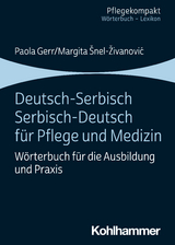 Deutsch-Serbisch/Serbisch-Deutsch f&uuml;r Pflege und Medizin - Paola Gerr, Margita Snel-Zivanovic