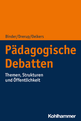 P&auml;dagogische Debatten - Ulrich Binder, Johannes Drerup, J&uuml;rgen Oelkers
