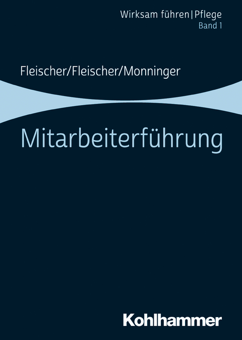 Mitarbeiterf&uuml;hrung - Werner Fleischer, Benedikt Fleischer, Martin Monninger