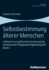 Selbstbestimmung &auml;lterer Menschen - Susette Schumann
