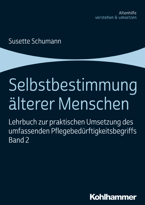 Selbstbestimmung &auml;lterer Menschen - Susette Schumann