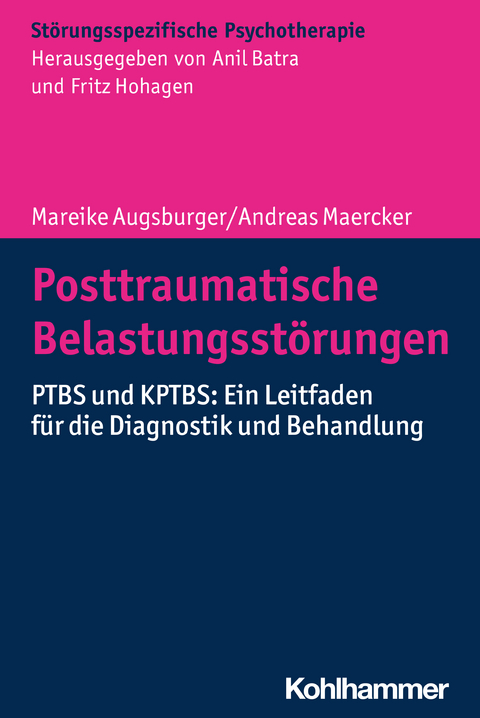 Posttraumatische Belastungsst&ouml;rungen - Mareike Augsburger, Andreas Maercker