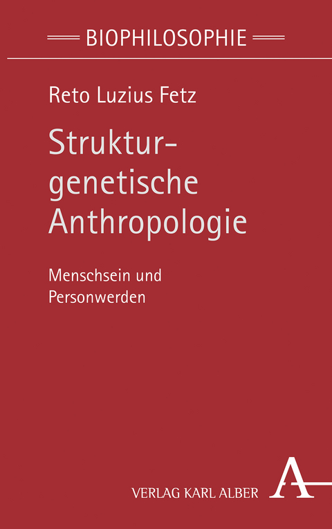 Strukturgenetische Anthropologie - Reto Luzius Fetz