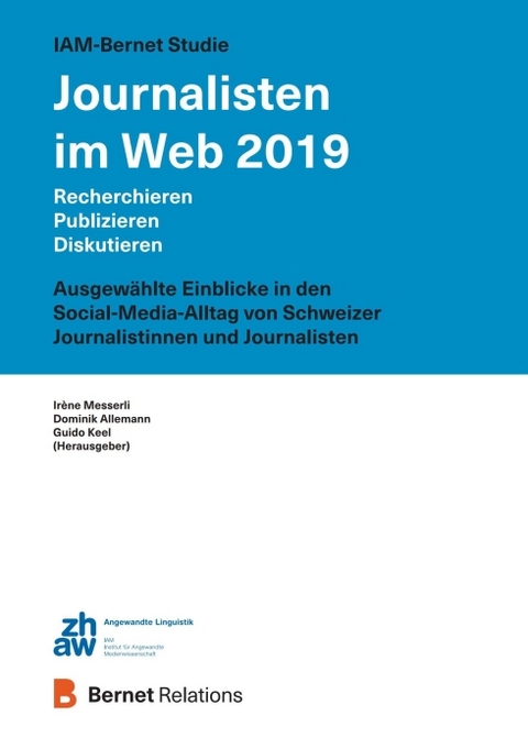 IAM-Bernet Studie Journalisten im Web 2019 - Dominik Allemann
