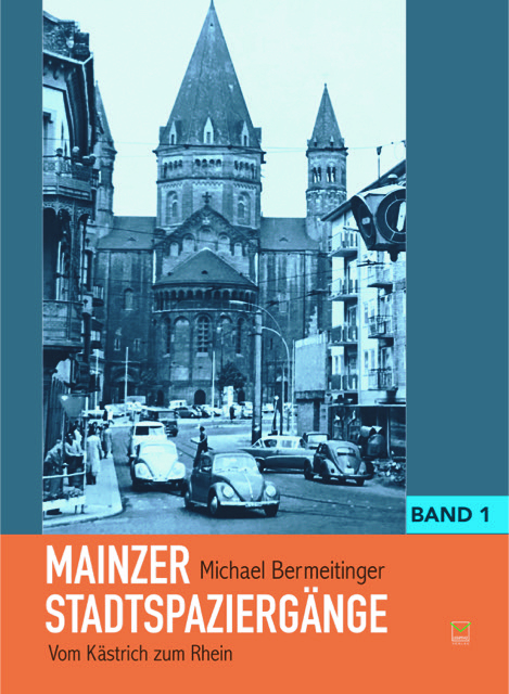 Mainzer Stadtspazierg&auml;nge - Michael Bermeitinger