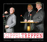 Gipfeltreffen - Ludwig G&uuml;ttler Tom Pauls  Gunter Emmerlich  Tom Pauls