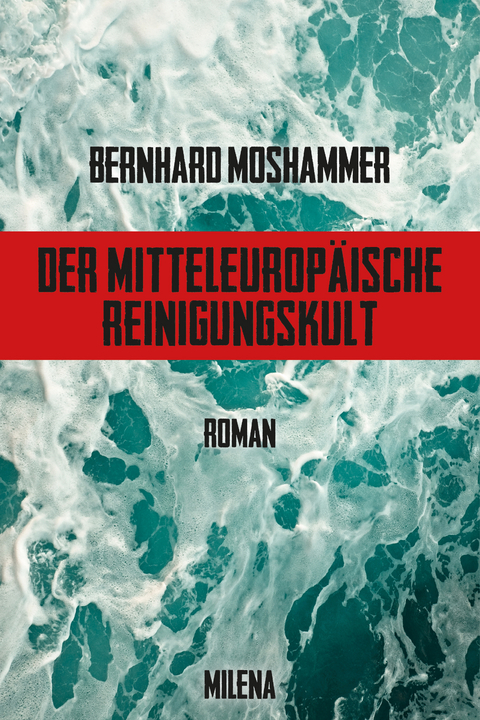 Der Mitteleurop&auml;ische Reinigungskult - Bernhard Moshammer