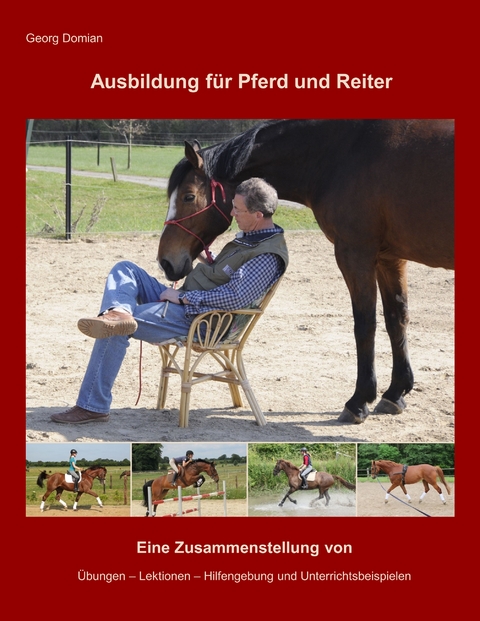 Ausbildung f&uuml;r Pferd und Reiter - Georg Domian