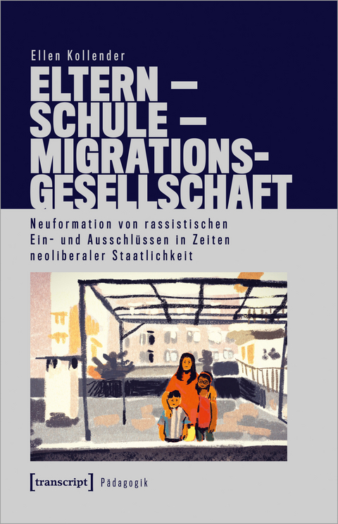 Eltern &ndash; Schule &ndash; Migrationsgesellschaft - Ellen Kollender