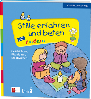 Stille erfahren und beten mit Kindern