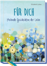 F&uuml;r dich - Elisabeth Lukas