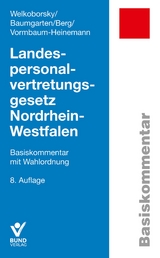 Landespersonalvertretungsgesetz Nordrhein-Westfalen - Welkoborsky, Horst; Baumgarten, Birger; Berg, Peter; Vormbaum-Heinemann, Irma
