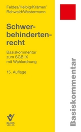 Schwerbehindertenrecht - Feldes, Werner; Helbig, Silvia; Krämer, Bettina; Rehwald, Rainer; Westermann, Bernd