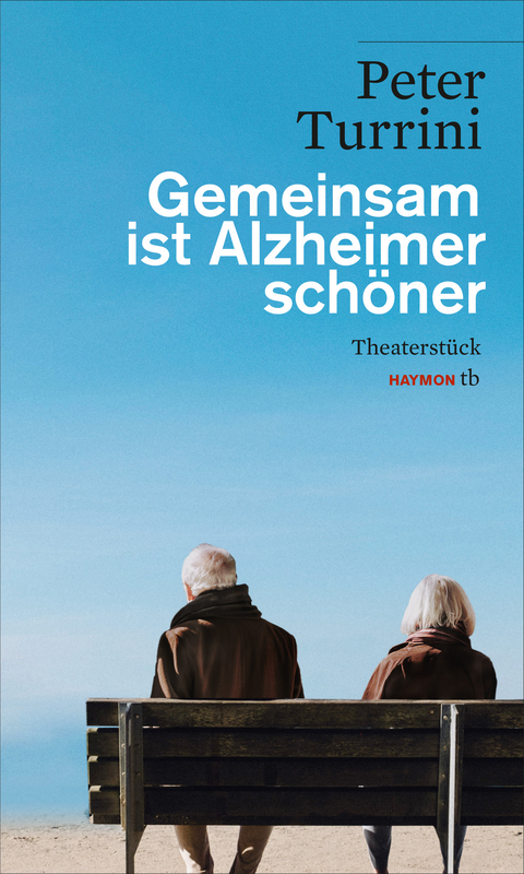 Gemeinsam ist Alzheimer sch&ouml;ner - Peter Turrini