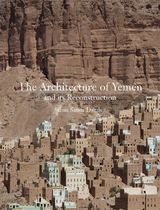 The Architecture of Yemen and Its Reconstruction - Damluji, Salma Samar