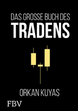 Das gro&szlig;e Buch des Tradens - Orkan Kuyas