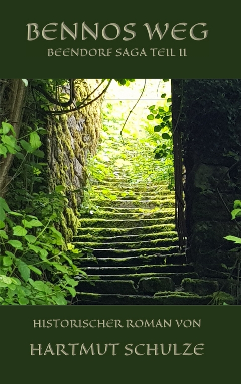 Bennos Weg - Hartmut Schulze