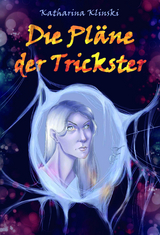 Die Pl&auml;ne der Trickster - Katharina Klinski