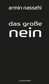 Das gro&szlig;e Nein - Armin Nassehi