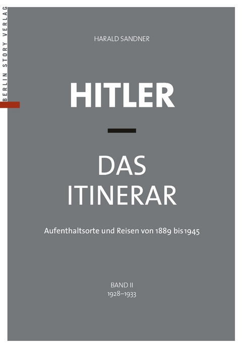 Hitler - Das Itinerar, Band II (Taschenbuch) - Harald Sandner