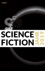 Das Science Fiction Jahr 2019 - Wylutzki, Melanie; Kettlitz, Hardy