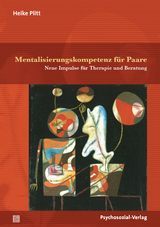 Mentalisierungskompetenz f&uuml;r Paare - Heike Plitt