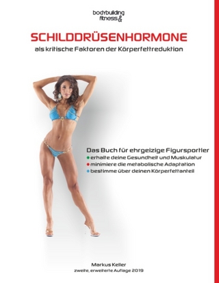 Schilddrüsenhormone als kritische Faktoren der Körperfettreduktion