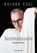 Roland Essl &ndash; Geschmackssache - Roland Essl