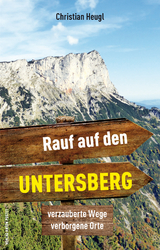 Rauf auf den Untersberg! - Christian Heugl