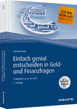Einfach genial entscheiden in Geld- und Finanzfragen - inkl. Arbeitshilfen online - Hartmut Walz