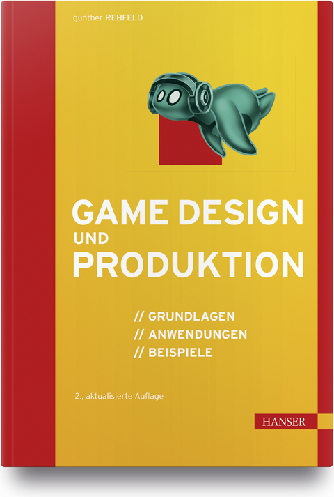 Game Design und Produktion - Gunther Rehfeld
