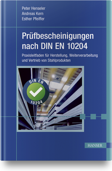 Pr&uuml;fbescheinigungen nach DIN EN 10204 - Peter Henseler, Andreas Kern, Esther Pfeiffer