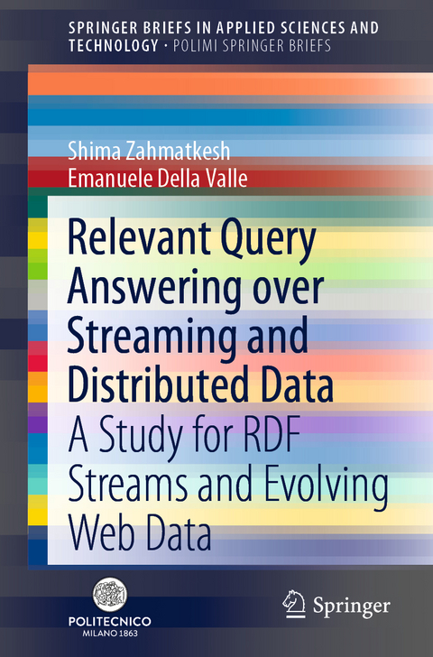 Relevant Query Answering over Streaming and Distributed Data - Shima Zahmatkesh, Emanuele Della Valle