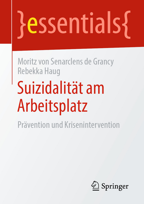Suizidalit&auml;t am Arbeitsplatz - Moritz von Senarclens de Grancy, Rebekka Haug