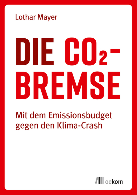 Die CO2-Bremse - Lothar Mayer