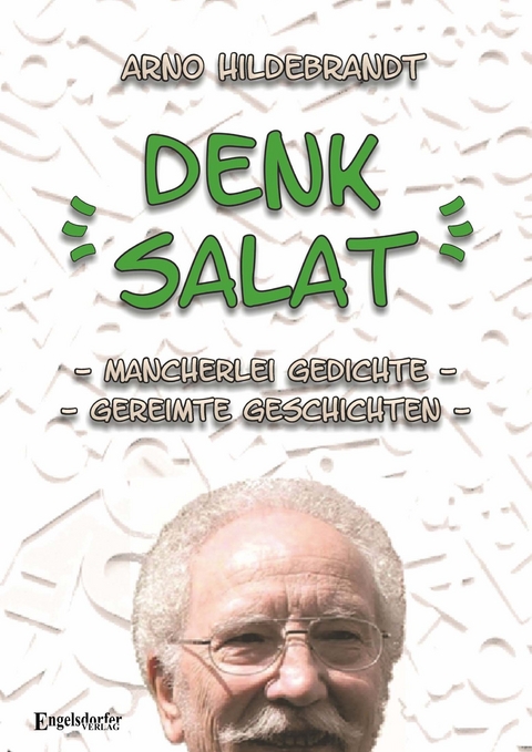 Denk Salat - Arno Hildebrandt