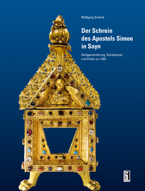 Der Schrein des Apostels Simon in Sayn - Wolfgang Schmid